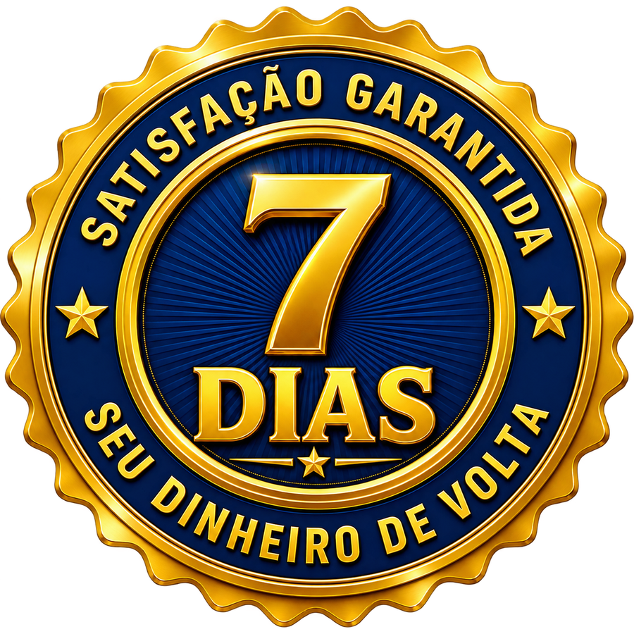 Satisfação garantida por 7 dias